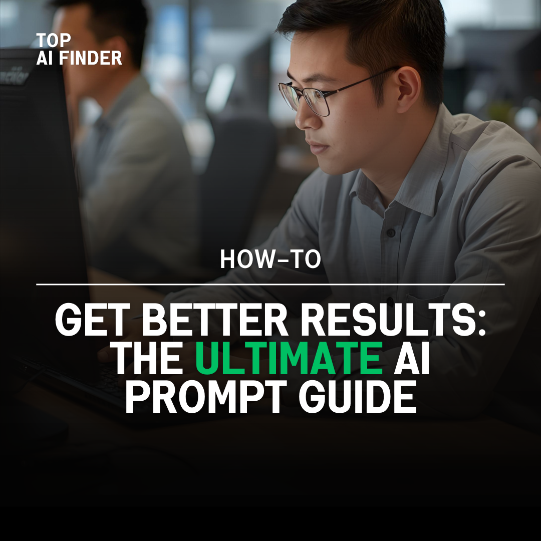 The Ultimate Guide to Prompt Engineering: Getting Better Results from AI Tools